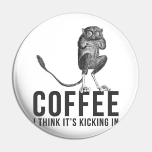 Coffee I Think Its Kicking In Philippines Tarsier Pin