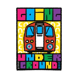 Going Underground T-Shirt