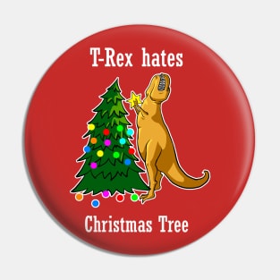 T-Rex Hates Christmas Tree Funny Dinosaur Christmas Holiday Party T-Rex X-Mas Pin