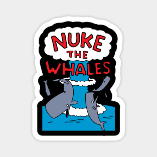 Nuke The Whales Magnet