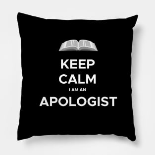 Keep calm, I am an Apologist, funny meme white text Pillow