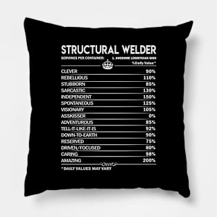 Structural Welder T Shirt - Structural Welder Factors Daily Gift Item Tee Pillow