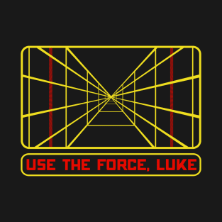 Use The Force, Luke T-Shirt