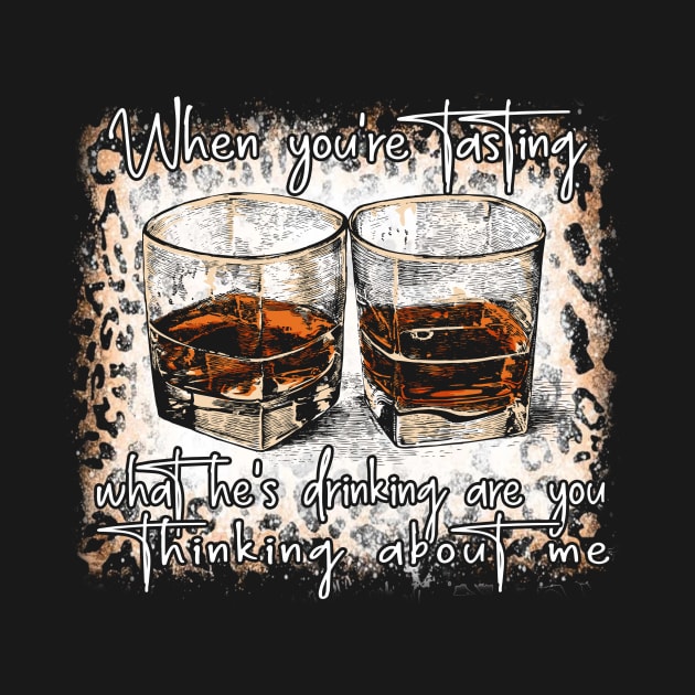 When You're Tasting What He's Drinking Are You Thinking About Me Whiskey Glasses by GodeleineBesnard