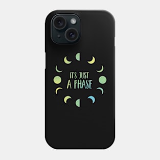 It’s Just a Phase Phone Case