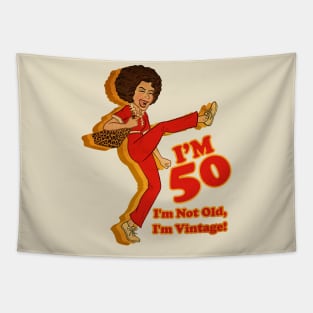 Retro I'm 50 - I'm Not Old, I'm Vintage Tapestry