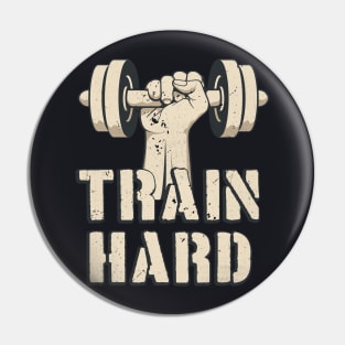 Train Hard Workout Pin