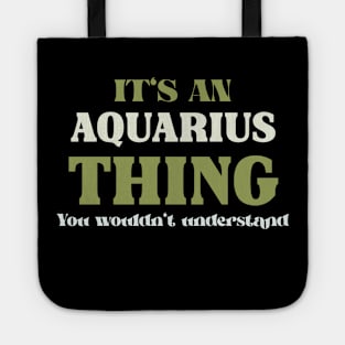 It's an Aquarius Thing You Wouldn't Understand Tote