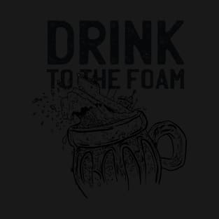 Drink to the Foam, Beer Ship T-Shirt