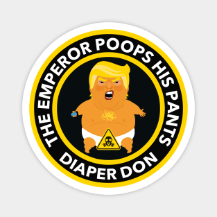 Warning: The Emperor Poops his Pants - Diaper Don Magnet