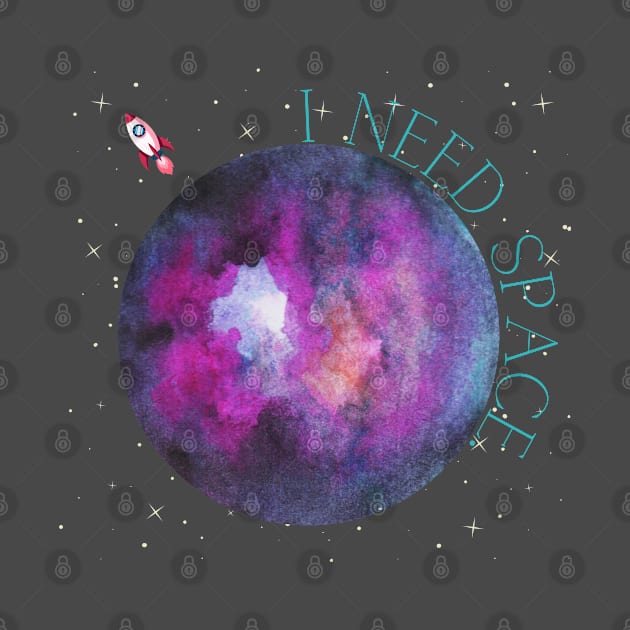 I Need Space - Watercolor by LemonMade