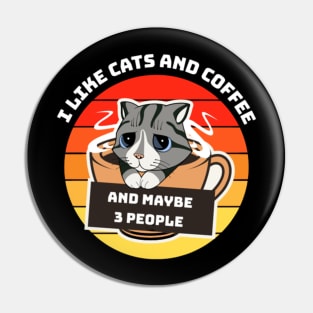 I like cats coffee and maybe 3 people Pin