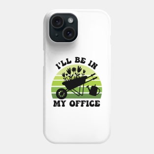 I'll Be In My Office Phone Case
