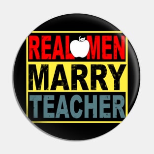 Real Men Marry Teacher Pin