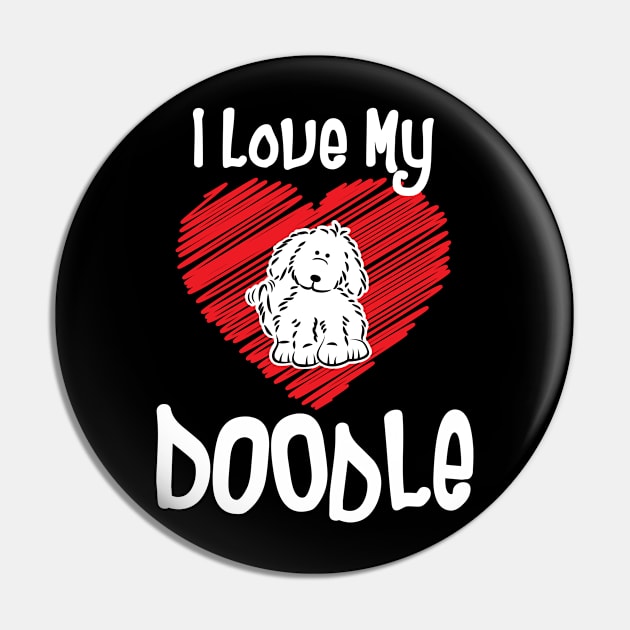 'I Love My Doodle' Dog Poodle Lovers Pin by ourwackyhome