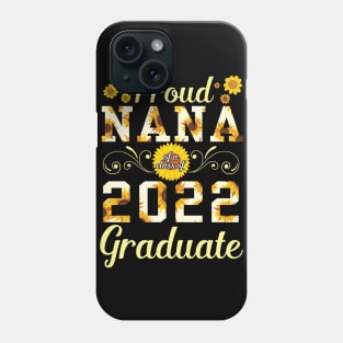 Sunflower Proud Nana Of A 2022 Graduate Class Of School Day Phone Case