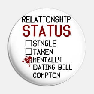 Mentally dating Bill Compton Pin