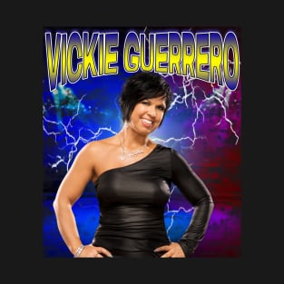 VICKIE GUERRERO T-Shirt