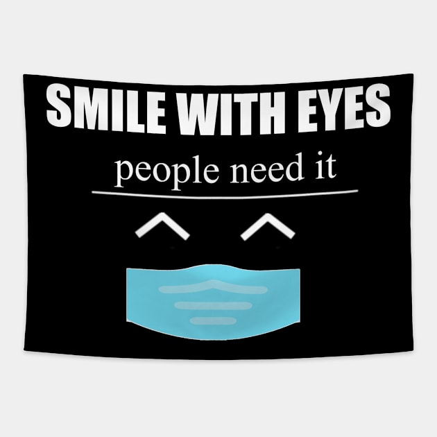 Smile with eyes people need it Tapestry by Linux-Tech&More