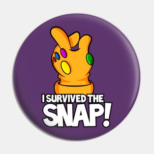 I SURVIVED THE SNAP! Pin