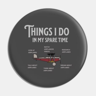 Things I Do In My Spare Time Airplane Lover Pin