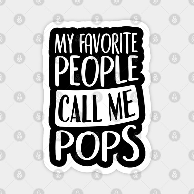 My Favorite People Call Me Pops Magnet by Tesszero