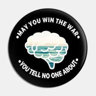 May You Win the War You Tell No One About Pin