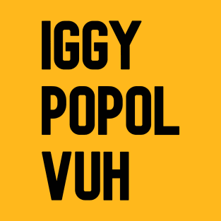 Iggy Popol Vuh T-Shirt