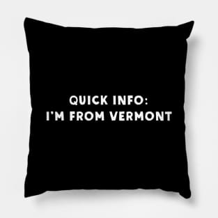 Vermont Cool & Funny Pillow