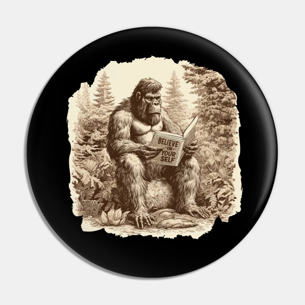 Bigfoot - Believe in Yourself Motivational Book Lover Pin by Graphic Duster