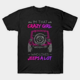 Jeep 4x4 Driver Shirt I'm That Crazy Girl Who Loves Jeeps Jeep 4x4 Driver Shirt I'm That Crazy Girl Who Loves Jeeps