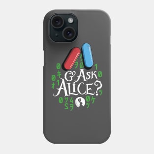 Matrix Go Ask Alice Phone Case