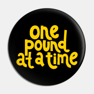 One Pound at a Time - Workout Fitness Motivation Quote (Yellow) Pin