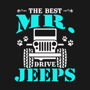 The Best Mr Drive Jeeps Cute Dog Paws Jeeps Lover Jeep Men Jeep Dad Jeep Grandpa T-Shirt