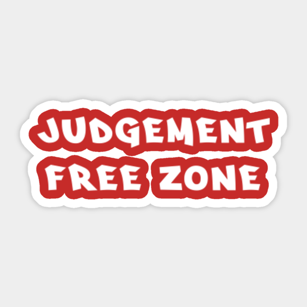 Judgement free zone - Equal Rights - Sticker