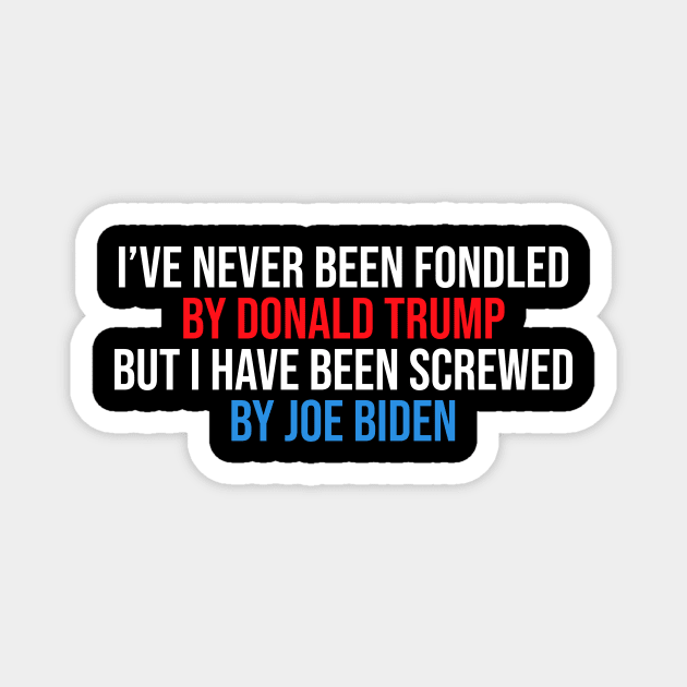 Funny Biden Saying Fondled Magnet by Linda Lisa