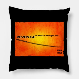 Revenge Is Never a Straight Line Pillow