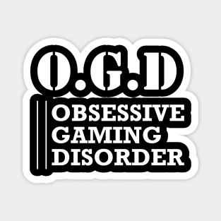 Gamer - OGD Obsessive Gaming Disorder Magnet