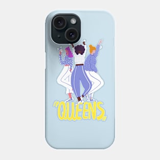 We are all Queens Phone Case