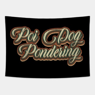 vintage tex Poi Dog Pondering Tapestry