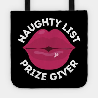 Naughty List Prize Giver Funny Christmas Gift I've Been Naughty and I Don't Regret Being Naughty Big Kiss Naughty Kisses Big Red Lips Tote