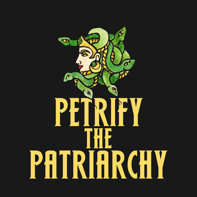 Petrify the patriarchy by bubbsnugg