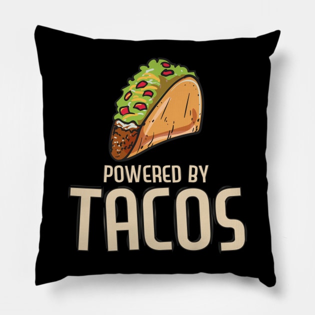 Powered By Tacos Funny Food Mexican Party Funny Taco Pillow by Proficient Tees