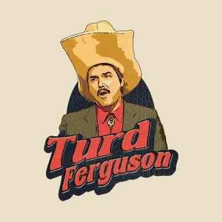 Turd Ferguson // Retro Style Design T-Shirt