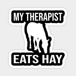 My Therapist Eats Hay Funny Horse Ideas Magnet