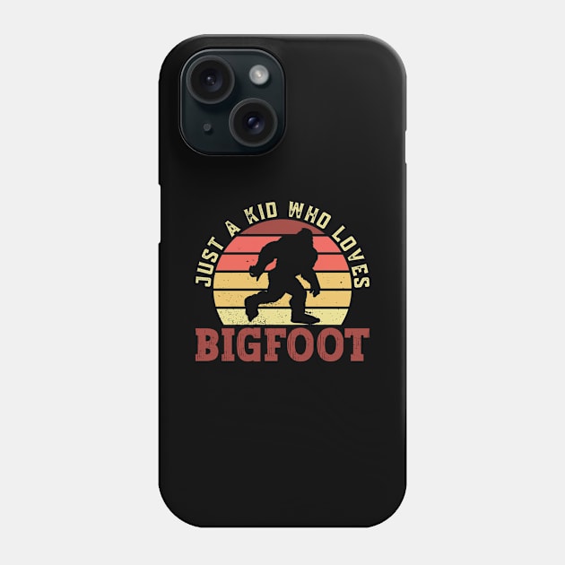 Just A Kid Who Loves Bigfoot - Bigfoot Sasquatch Believer Phone Case by Anassein.os