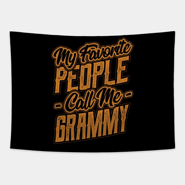 My Favorite People Call Me Grammy Grandma Tapestry by aneisha