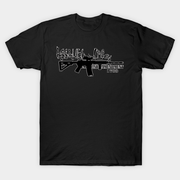 Assault Life - Assault Rifle - T-Shirt | TeePublic