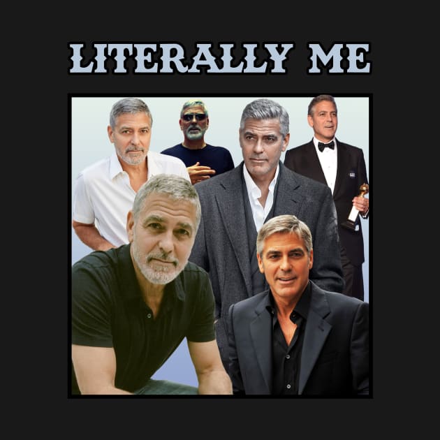 Literally Me (George Clooney) by Literally Me