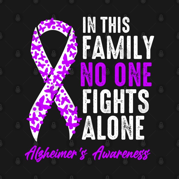 In This Family No One Fights Alone Alzheimer's Awareness by JB.Collection